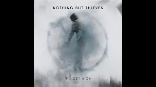 Nothing But Thieves / If i get high /  karaoke version