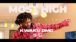 Kwaku DMC - MOST HIGH [Official Video]