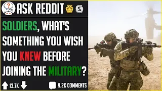 Things Soldiers Wish They Knew Before Joining The Military (r/AskReddit)