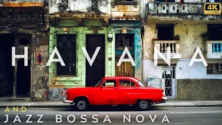 Havana 4K Tour and Jazz Bossa Nova Playlist