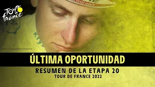 Resumen de etapa - Etapa 20 - #TDF2022