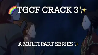 🌈Tgcf on crack 3✨