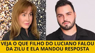 Veja o que filho do Luciano falou da Zilu e ela manda resposta!