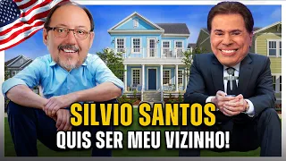 POR ISSO SILVIO SANTOS SAIU DO BRASIL PRA SER MEU VIZINHO NOS EUA!