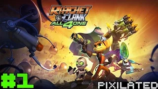 [Pixilated] Ratchet and Clank: All 4 One Part-1