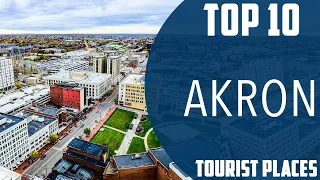 Top 10 Best Tourist Places to Visit in Akron, Ohio | USA - English