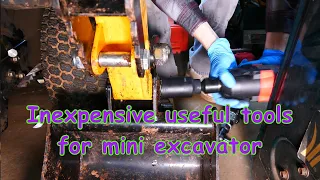 Inexpensive, useful tools for the mini excavator