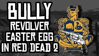 Bully -  Revolver Easter Egg in Red Dead Redemption 2 (and how to get it!)