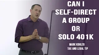 Can You Self Direct a 401k? Mark J Kohler | CPA | Attorney