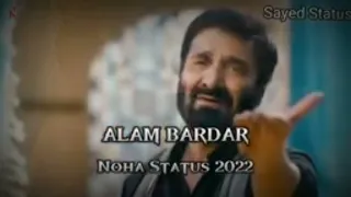 Alam Bardar/Nadeem Sarwar|Noha what's app status Staus|2022 |1444/EWANE HUSSAIN AS/WhatsApp Status