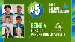 2021 Say What! Action Summit: Being a Tobacco Prevention Advocate