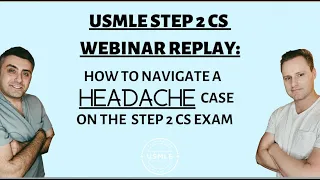 Step 2 CS Webinar Training: Dissecting Headache Cases