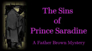 The Dreamland Murder| The Sins of Prince Saradine | A Father Brown Mystery