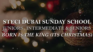 Born is the King(Its Christmas) | Live Carol Song by Sunday School Students - 23rd December 2023