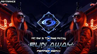 PSYTRANCE ◈ MC Sar & The Real McCoy - Run Away (PeppeR Remix)