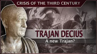 Decius - A new Trajan? Roman Emperor #31 Roman History Documentary Series