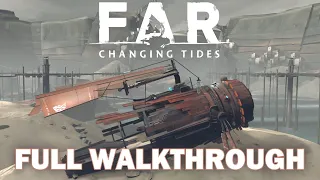 FAR: Changing Tides - Full Walkthrough