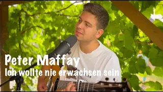 Peter Maffay - Ich wollte nie erwachsen sein (Acoustic-Cover) by Felix Walcz