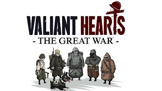 Играем в Valiant Hearts : The Great War. Знакомство.