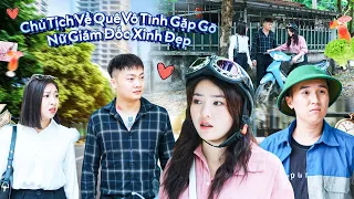 CHỦ TỊCH VỀ QUÊ VÔ TÌNH GẶP GỠ NỮ GIÁM ĐỐC XINH ĐẸP VÀ CÁI KẾT | CƠM ÁO GẠO TIỀN TẬP 580