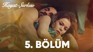 Hayat Şarkısı | 5. Bölüm