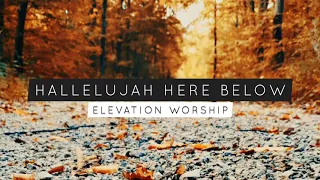 HALLELUJAH HERE BELOW - ELEVATION WORSHIP [LEGENDADO]