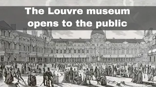 10th August 1793: The Louvre museum in Paris opens to the public for the first time