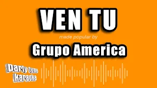 Grupo America - Ven Tu (Versión Karaoke)