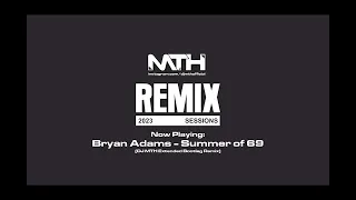 Bryan Adams  - Summer of 69 (DJ MTH Extended Bootleg Remix)