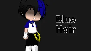 Blue hair 💔😭 || angst || ⚠︎︎not a ship⚠︎︎ || gacha trend