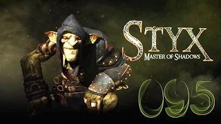 Let's Play: Styx: Master of Shadows - GARNICHT MAL SO LEICHT [German][Alex][Blind][#095]