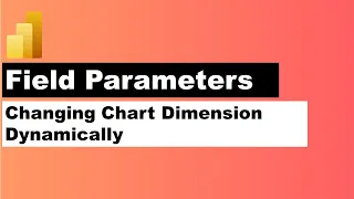 Power BI Field Parameters to Change Dimension Dynamically in a Chart