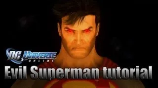 DC Universe online - Evil Superman Tutorial