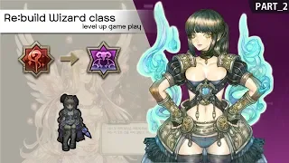 [TOS] Re:build Wizard class level up game play! Part2