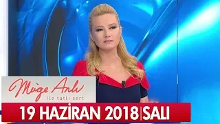 Müge Anlı İle Tatlı Sert 19 Haziran 2018 - Tek Parça