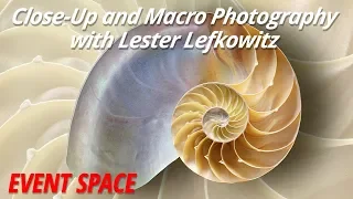 Close-Up and Macro Photography | Lester Lefkowitz