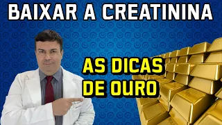 O que FAZER para BAIXAR sua CREATININA ?