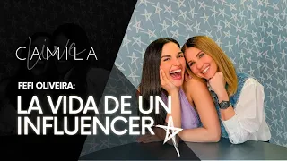 ¿Cómo es la vida de un influencer? Fefi Oliveira con Camila Canabal 🎙️ Camila Live 🩵