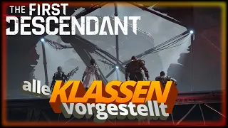 The First Descendant - das sind alle Klassen - alle Fertigkeiten im Blick - Deutsch - German