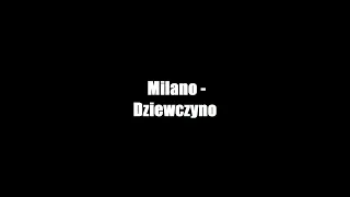 Milano - Dziewczyno (Remastered in HD)