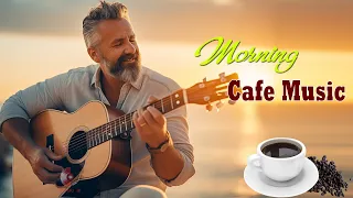 The Best Morning Cafe Music - Wake Up Happy With Positive Energy - Beautiful Spanish Guitar Music