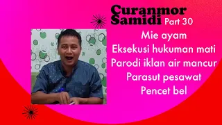 Curanmor Samidi Part 30 Mie ayam Eksekusi mati Parodi iklan air mancur Parasut pesawat Pencet bel