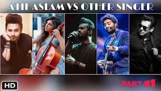 Battle of Voice - Same Songs - Atif Aslam vs Other Singers Arijit, Tulsi, Stebin, Salman - Part 01