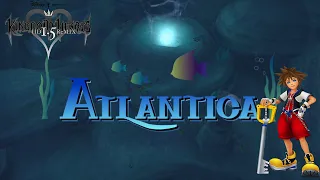 Kingdom Hearts HD 1.5 Final Mix ▸100% Mix Walkthrough #9: Atlantica