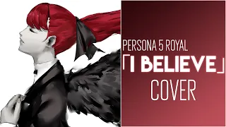 Persona 5 Royal ‖  "I Believe" ‖  AltrAudio ft. Sapphire