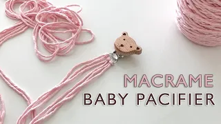 MACRAME BABY Pacifier Clip - Easy DIY Macrame Projects