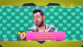 Gippy Grewal| Dil Di Gal| Mar Gaye Oye Loko| Full Episode| 9X Tashan