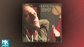 Val Martins - Perto do Senhor (CD COMPLETO)