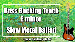 Bass Backing Track E minor - Em - Sad Slow Rock Metal Power Ballad - NO BASS | ST 143
