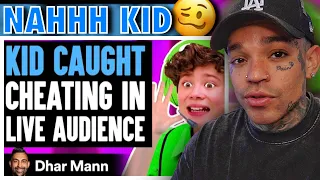 Dhar Mann - KID CAUGHT Cheating In LIVE AUDIENCE, He Lives To Regret It [reaction]